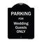 Signmission Designer Series-Parking For Wedding Guests Only Black & White Heavy-Gauge Aluminum A-DES-BW-1824-9938 - alternate 1